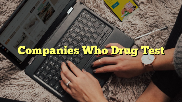 Companies Who Drug Test