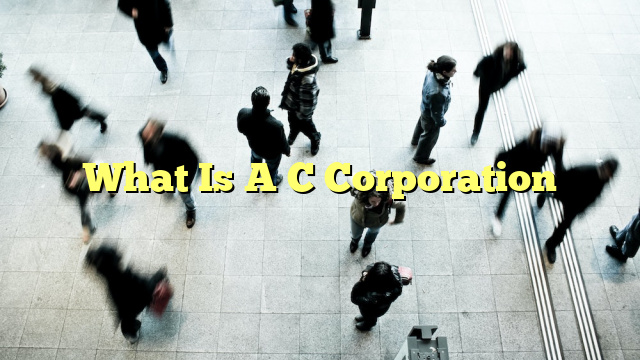 What Is A C Corporation